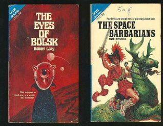 The Space Barbarians / The Eye of Bolsk (Mass Market Paperback)