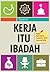 Kerja Itu Ibadah