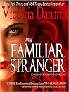 My Familiar Stranger by Victoria Danann
