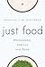 Just Food: Philosophy, Justice and Food