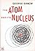 The Atom and its Nucleus