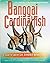 Banggai Cardinalfish: A Gui...