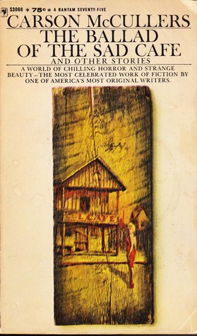 The Ballad of the Sad Café and Other Stories