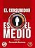 El Consumidor es el medio: ...