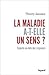 La maladie a-t-elle un sens ? by Janssen-T