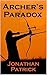 Archer's Paradox: Book Two