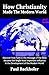How Christianity Made The M...