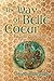 The Way of Belle Coeur: A Woman's Vade Mecum (The Companion Series for Ink and Honey Book 1)
