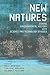 New Natures: Joining Environmental History with Science and Technology Studies