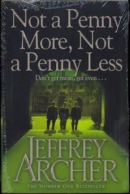 Not a Penny More Not a Penny Less