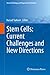 Stem Cells: Current Challenges and New Directions (Stem Cell Biology and Regenerative Medicine Book 33)