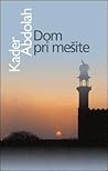 Dom pri mešite by Kader Abdolah