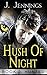 Hush of Night: Werewolf Paranormal Romance Series #2 (Hunted)