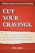 "Cut Your Cravings." The ul...