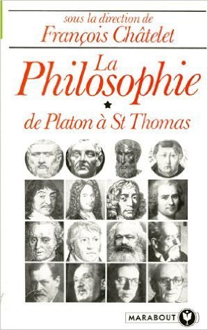 La Philosophie: Tome 1, de Platon à Saint-Thomas