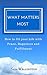 What Matters Most: How to fill your Life with Peace, Happiness and Fulfillment (Self Improvement Series Book 3)