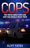 COPS: The Truth A...