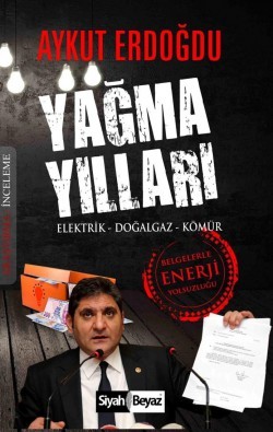 Yağma Yılları: Elektrik - Doğalgaz - Kömür