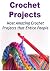 Crochet Projects: Most Amaz...