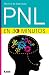 PNL en 30 minutos (Para leer en 30 minutos) (Spanish Edition)