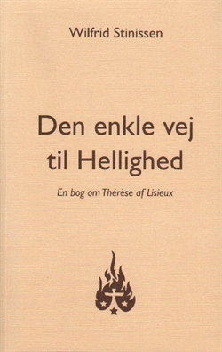 Den enkle vej til hellighed: en bog om Thérèse af Lisieux (Paperback)