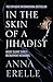 In The Skin of a Jihadist  by Anna Erelle