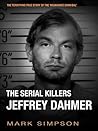 The Serial Killers: Jeffrey Dahmer