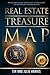 Real Estate Treasure Map: Your Personal Guide to Real Estate Riches