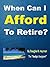 When Can I Afford To Retire?