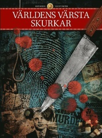 Världens värsta skurkar (Historiens vändpunkter, #19)