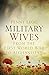 Military Wives: From the Fi...