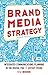 Brand Media Strategy by Antony Young