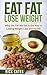 Eat Fat, Lose Weight by Nick Cates
