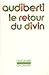 Le retour du divin
