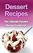Desert Recipes: The Ultimat...