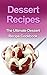 Desert Recipes: The Ultimate Desert Recipe Cookbook