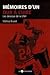 Mémoires d'un dur à cuire :...