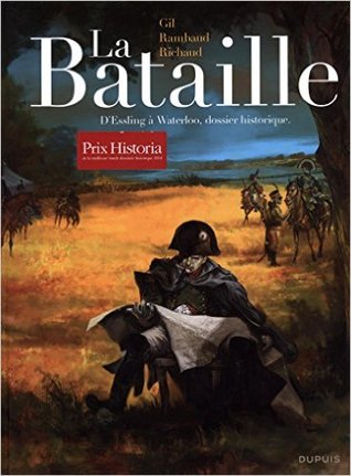 La bataille - D'Essling à Waterloo, dossier historique