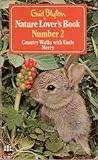 Nature Lover's Book Number 2 - Country Walks with Uncle Merry