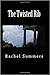 The Twisted Rib (Mission Maligned Series)