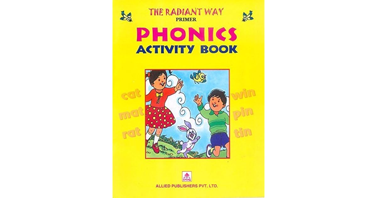 The Radiant Way Primer Phonics Activity Book by Allied