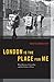 London is the Place for Me: Black Britons, Citizenship and the Politics of Race (Transgressing Boundaries: Studies in Black Politics and Black Communities)