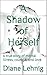 A Shadow of Herself: A true story of mental illness, courage, and love