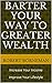 Barter Your Way to Greater Wealth by Robert Borneman