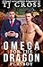 Omega For The Dragon Playboy by T.J. Cross