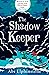The Shadow Keeper (Dreamsna...