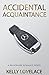 Accidental Acquaintance by Kelly Lovelace