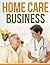 Home Care Business
