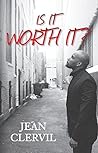 Is It Worth It?