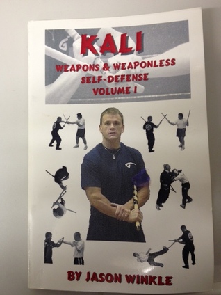 Kali: Weapons And Weaponless Self -Defense, Volume 1